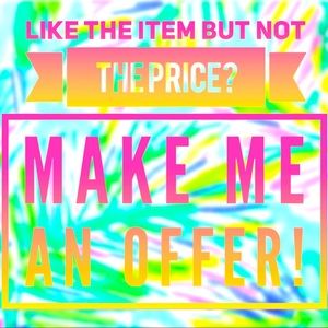 Reasonable Offers are Welcome!